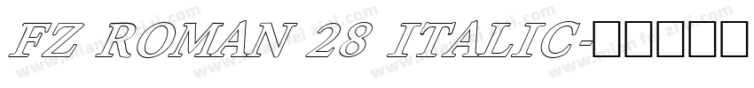 FZ ROMAN 28 ITALIC字体转换
